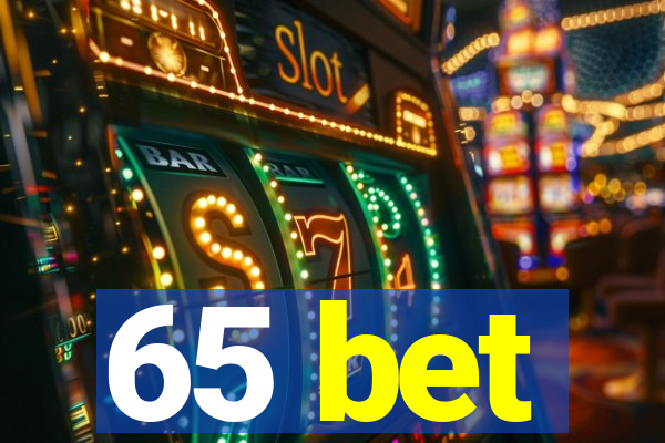 65 bet